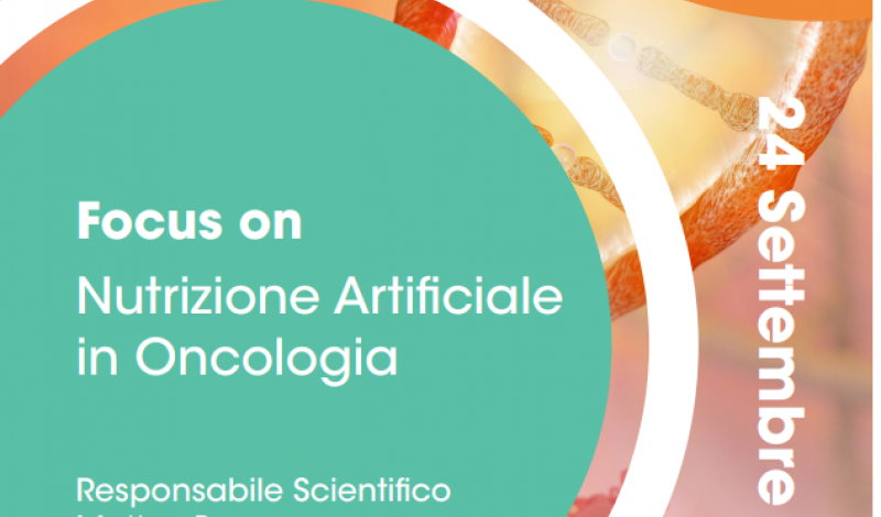 Focus on Nutrizione Artificiale in Oncologia